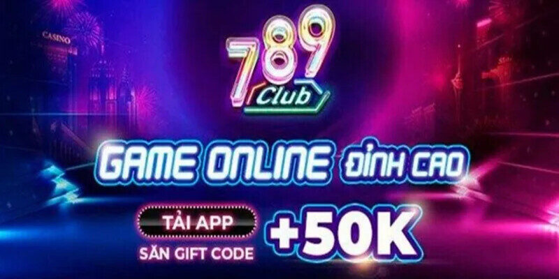 789Club tặng 50k - Ưu đãi cực hot đang chờ bạn khám phá