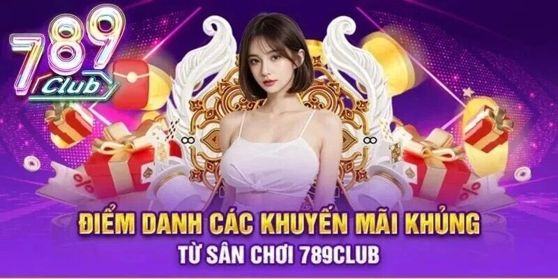Đặc Quyền Hấp Dẫn - 789Club Tặng 50k Cho Thành Viên Mới