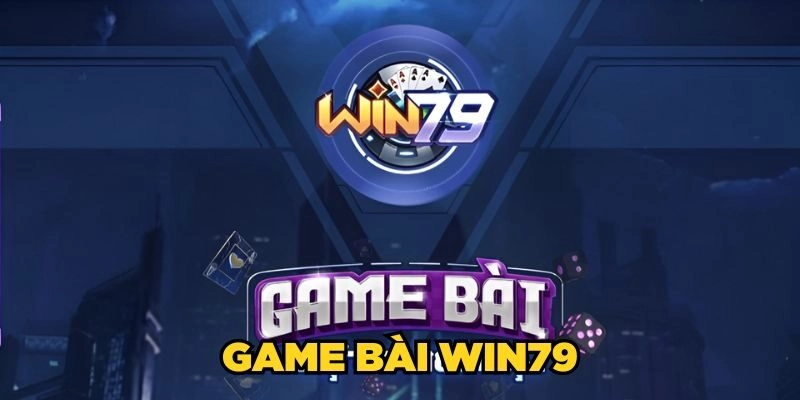 Game Bài Win79| Giải Mã Sức Hút Của Cổng Game Đổi Thưởng